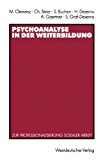 Psychoanalyse in Der Weiterbildung: Zur Professionalisierung Sozialer Arbeit 1991 9783531122793 Front Cover