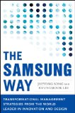 Samsung Way: Transformational Management Strategies from the World Leader in Innovation and Design  9780071835794 Front Cover