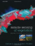 Remote Sensing of Vegetation Principles, Techniques, and Applications