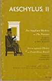 Aeschylus Two : Prometheus Bound, Seven Against Thebes, The Persians, The Suppliant Maidens 1st 1997 9780226307794 Front Cover