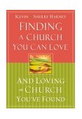 Finding a Church You Can Love and Loving the Church You've Found 2003 9780310246794 Front Cover