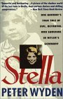 Stella One Woman's True Tale of Evil, Betrayal, and Survival in Hitler's Germany cover art