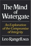 Mind of Watergate An Exploration of the Compromise of Integrity 1980 9780393333794 Front Cover