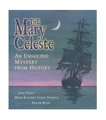 Mary Celeste An Unsolved Mystery from History  9780689810794 Front Cover