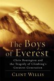 Boys of Everest Chris Bonington and the Tragedy of Climbing's Greatest Generation 2006 9780786715794 Front Cover