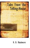 Tales from the Telling-House 2009 9781110898794 Front Cover