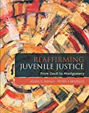 Reaffirming Juvenile Justice From Gault to Montgomery  9781138085794 Front Cover