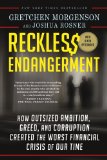 Reckless Endangerment How Outsized Ambition, Greed, and Corruption Created the Worst Financial Crisis of Our Time cover art