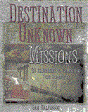 Destination Unknown Missions 30 Excursions to Transform Your Community 2012 9781426753794 Front Cover