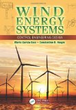 Wind Energy Systems Control Engineering Design  9781439821794 Front Cover