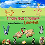 Tricky Nick Trickadee And His Faithful Dog Lucretius 2012 9781481215794 Front Cover