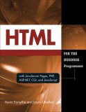 HTML for the Business Developer With JavaServer Pages, PHP, ASP. NET, CGI, and JavaScript 2008 9781583470794 Front Cover