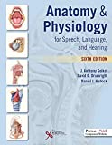 Anatomy of Physiology for Speech, Language, and Hearing:  9781635502794 Front Cover