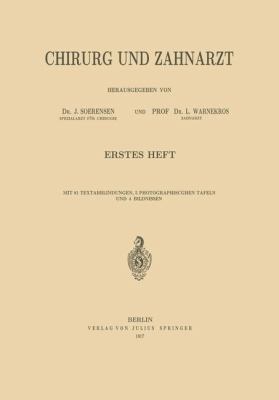 Chirurg und Zahnarzt 1917 9783642894794 Front Cover