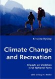 Climate Change and Recreation - Impacts on Visitation in Us National Parks 2007 9783836455794 Front Cover