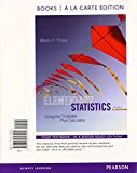 Elementary Statistics Using the TI-83/84 Plus Calculator Books a la Carte Plus NEW MyStatLab with Pearson EText -- Access Card Package  cover art