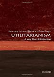 Utilitarianism A Very Short Introduction  9780198728795 Front Cover