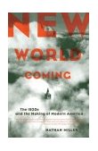New World Coming The 1920s and the Making of Modern America cover art