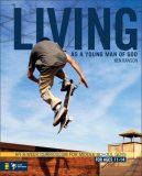Living As a Young Man of God An 8-Week Curriculum for Middle School Guys, for Ages 11-14 2008 9780310278795 Front Cover