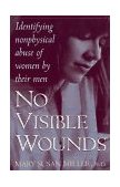 No Visible Wounds Identifying Non-Physical Abuse of Women by Their Men 1996 9780449910795 Front Cover