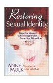 Restoring Sexual Identity Hope for Women Who Struggle with Same-Sex Attraction cover art