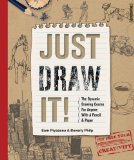 Just Draw It! The Dynamic Drawing Course for Anyone with a Pencil and Paper cover art