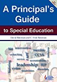 A Principal's Guide to Special Education: Positive Steps for Changing Student Behavior  9780865864795 Front Cover