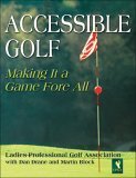 Accessible Golf Making It a Game Fore All 2005 9780880119795 Front Cover