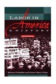 Labor in America A History 6th 2003 9780882959795 Front Cover