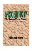 Afrocentricity The Theory of Social Change cover art