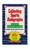 Collecting Sports Autographs Fun and Profit from This Easy-to-Learn Hobby 1989 9780933893795 Front Cover