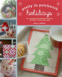 Holidays 30+ Holiday Patchwork Projects to Piece, Stitch, and Love 2012 9781454702795 Front Cover