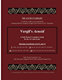 Vergil's Aeneid: a Fully Parsed Vocabulary Guide for the AP Latin Exam Selections from Books I (1-209, 418-440, 494-578) II (40-56, 201-249, 268-297, 559-620) IV (160-218, 259-361, 659-705) VI (295-332, 384-425, 450-476, 847-899)  9781537029795 Front Cover