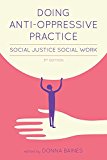 Doing Anti-Oppressive Practice Social Justice Social Work, 2nd Edition 3rd 9781552668795 Front Cover