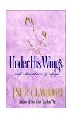 Under His Wings And Other Places of Refuge  9781561792795 Front Cover
