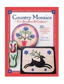 Country Mosaics for Scrollers and Crafters 33 Patterns for Hex Signs, House Blessings and More 2003 9781565231795 Front Cover