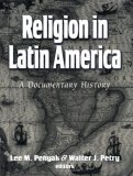 Religion in Latin America A Documentary History cover art