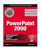 MOUS PowerPoint 2000 Exam Prep : The Most Comprehensive, Interactive and Visual Microsoft Certification Study Guide on Microsoft PowerPoint 2000 2000 9781576105795 Front Cover