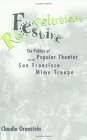 Festive Revolutions The Politics of Popular Theater and the San Francisco Mime Troupe 1999 9781578060795 Front Cover