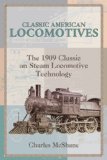 American Locomotives The 1909 Classic on Steam Locomotive Technology 2008 9781599214795 Front Cover
