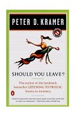 Should You Leave? A Psychiatrist Explores Intimacy and Autonomy--And the Nature of Advice 1999 9780140272796 Front Cover