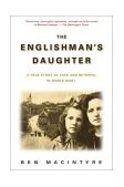 Englishman's Daughter A True Story of Love and Betrayal in World War I cover art