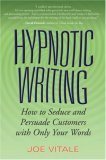 Hypnotic Writing How to Seduce and Persuade Customers with Only Your Words cover art