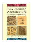 Envisioning Architecture An Analysis of Drawing cover art