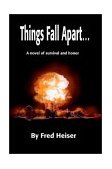 Things Fall Apart? A Novel of Survival and Honor 2002 9780595232796 Front Cover