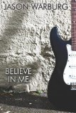 Believe in Me 2012 9780615684796 Front Cover
