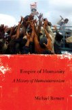 Empire of Humanity A History of Humanitarianism