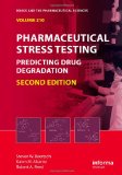 Pharmaceutical Stress Testing Predicting Drug Degradation, Second Edition cover art