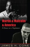 Martin and Malcolm and America A Dream of a Nightmare