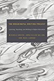 Meaningful Writing Project Learning, Teaching and Writing in Higher Education  9781607325796 Front Cover